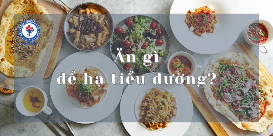 Ăn gì để hạ tiểu đường