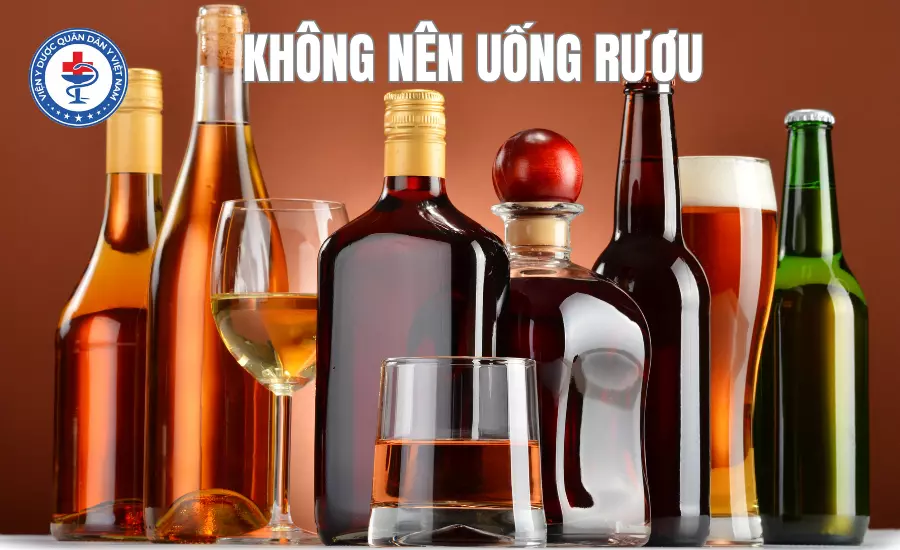 Không nên uống rượu