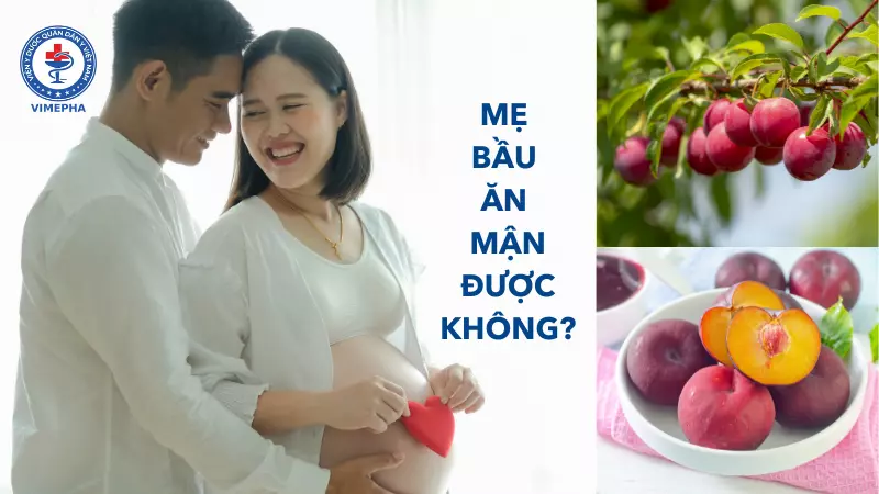 Mẹ bầu ăn mận được không