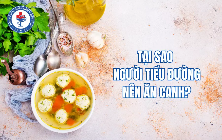 Tại sao người tiểu đường nên ăn canh