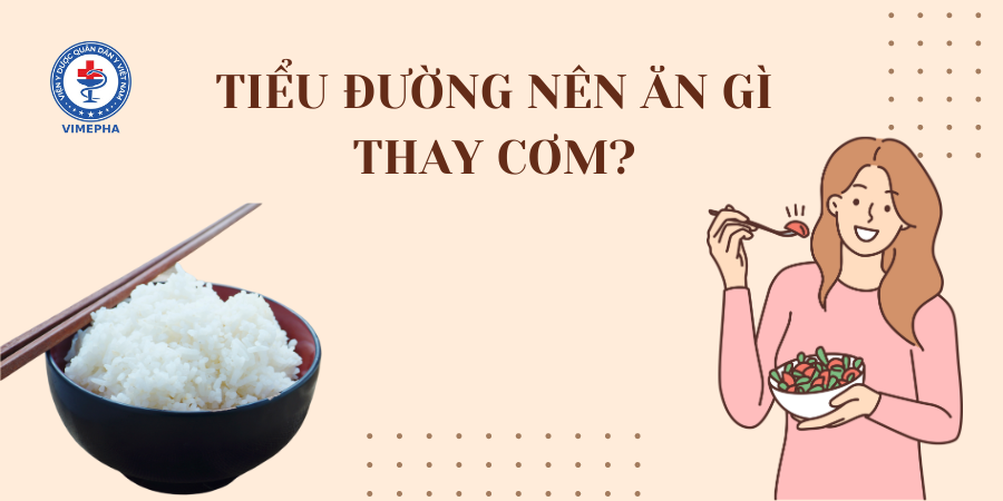Tiểu đường nên ăn gì thay cơm?