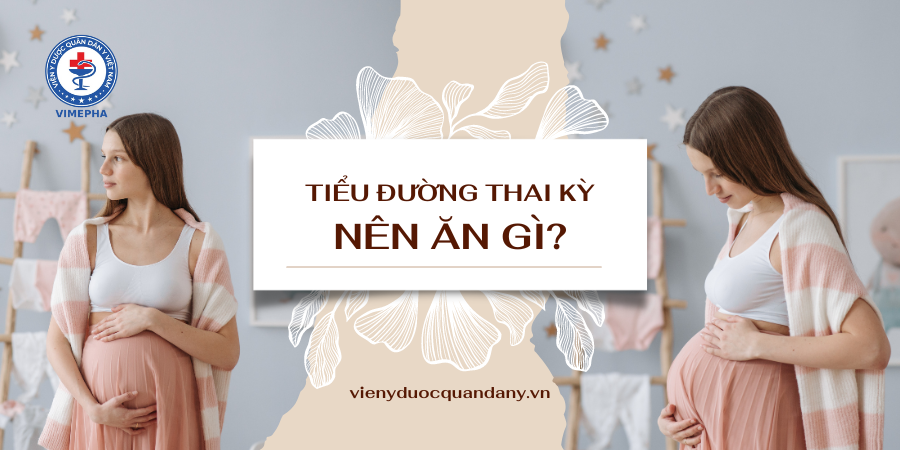 Tiểu đường thai kỳ ăn gì?