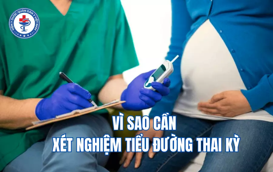 vi sao cần xét nghiệm tiểu đường thai kỳ